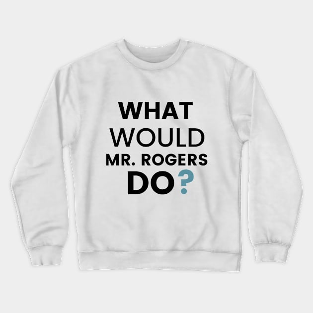 Mr. Rogers Design Crewneck Sweatshirt by Beacon of Hope Store